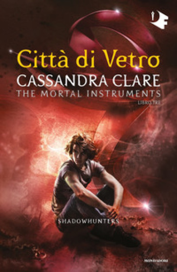 Città di vetro. Shadowhunters. The mortal instruments. Vol. 3 - Cassandra Clare