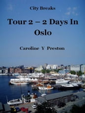 City Breaks: Tour 2 - 2 Days In Oslo