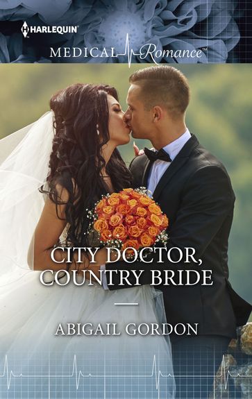 City Doctor, Country Bride - Abigail Gordon