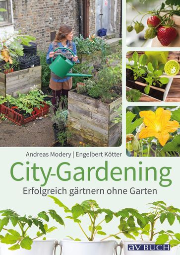 City-Gardening - Andreas Modery - Engelbert Kotter