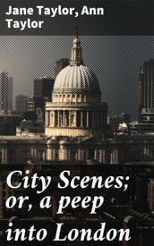 City Scenes; or, a peep into London