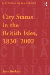 City Status in the British Isles, 18302002