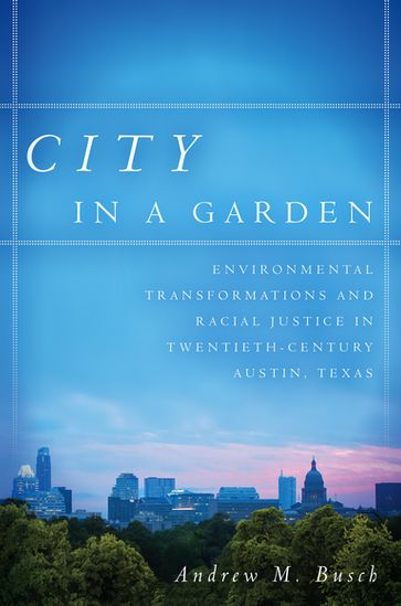 City in a Garden - Andrew M. Busch