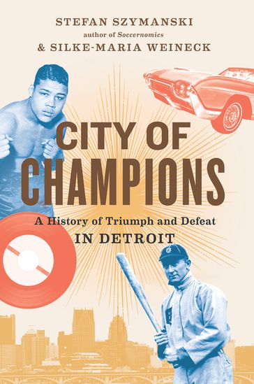 City of Champions - Silke-Maria Weineck - Stefan Szymanski