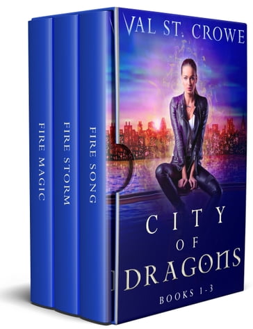 City of Dragons, Books 1-3 - Val St. Crowe