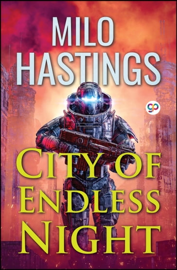 City of Endless Night - Milo Hastings - GP Editors