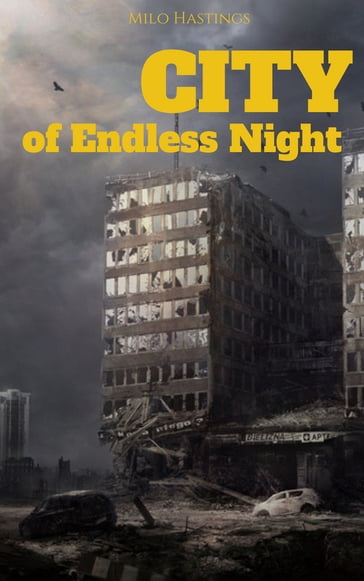 City of Endless Night - Milo Hastings