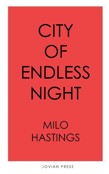 City of Endless Night - Milo Hastings