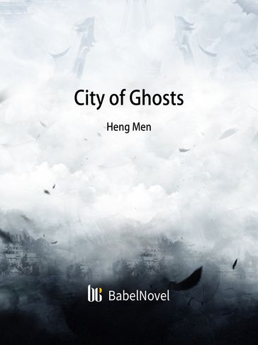 City of Ghosts - Babel Novel - Zhenyinfang