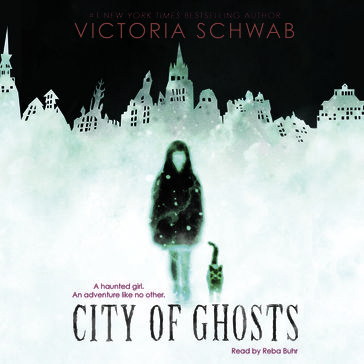 City of Ghosts (City of Ghosts #1) - Victoria Schwab