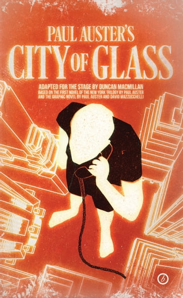 City of Glass - Duncan Macmillan - Paul Auster