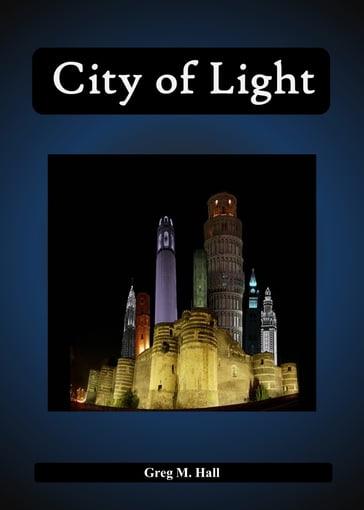 City of Light - Greg M. Hall