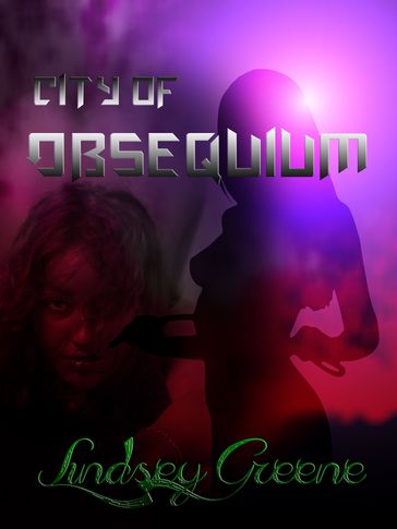 City of Obsequium - Lindsey Greene