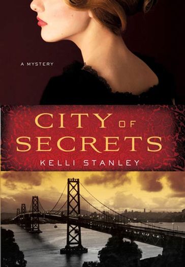 City of Secrets - Kelli Stanley