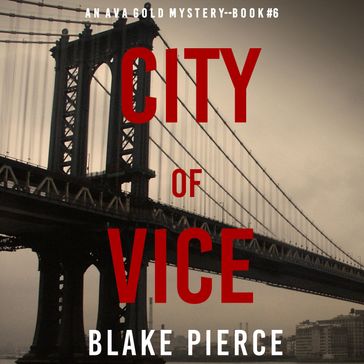 City of Vice (An Ava Gold MysteryBook 6) - Blake Pierce