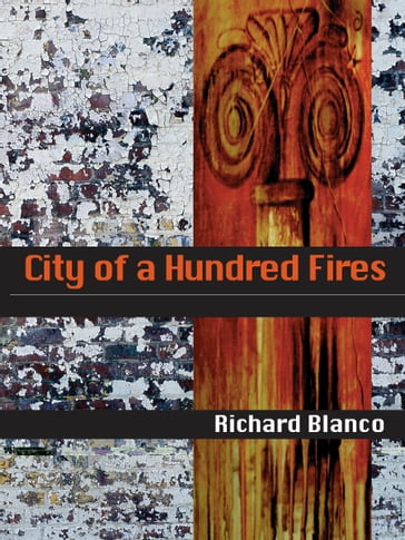 City of a Hundred Fires - Richard Blanco