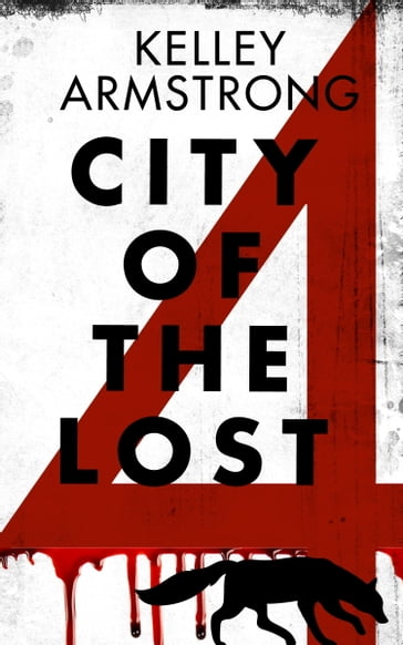 City of the Lost: Part Four - Kelley Armstrong