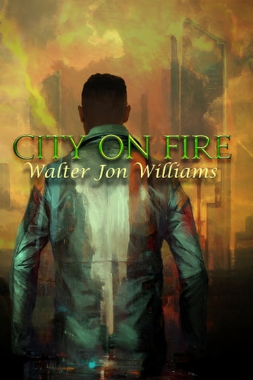 City on Fire (Metropolitan 2) - Walter Jon Williams