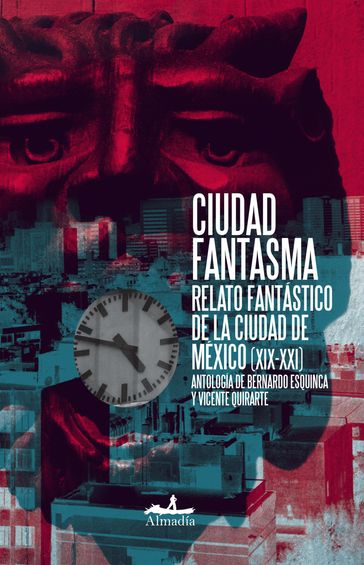 Ciudad Fantasma - Bernardo Esquinca - Vicente Quirarte