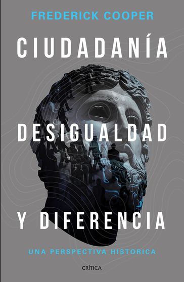 Ciudadanía, desigualdad y diferencia - Frederick Cooper