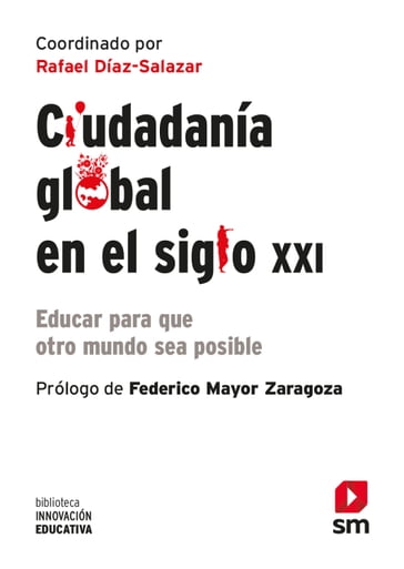 Ciudadanía global en el siglo XXI - Elena Martin Ortega - Federico Mayor Zaragoza - Rafael Díaz-Salazar