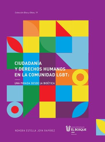 Ciudadanía y derechos humanos en la comunidad LGBT: una mirada desde la bioética - Nohora Estella Joya Ramírez