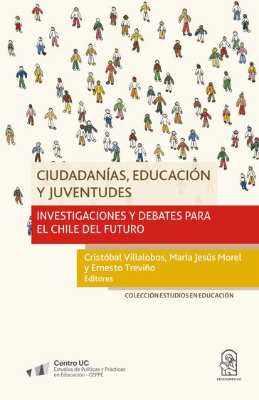 Ciudadanías, educación y juventudes - Cristóbal Villalobos - María Jesús Morel - Ernesto Treviño