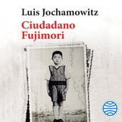 Ciudadano Fujimori (Colección Memoria Perú)