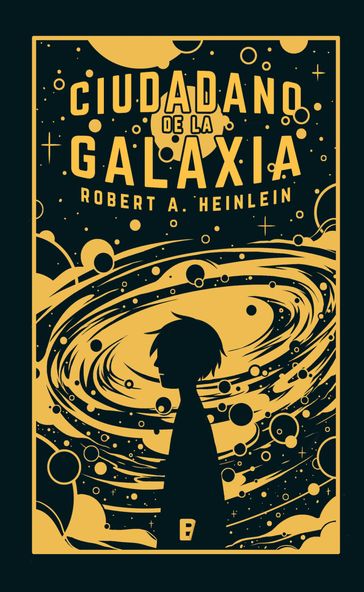Ciudadano de la galaxia - Robert A. Heinlein