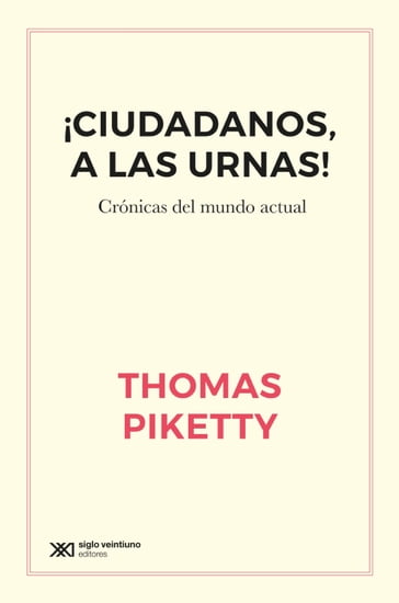 ¡Ciudadanos, a las urnas! - Thomas Piketty