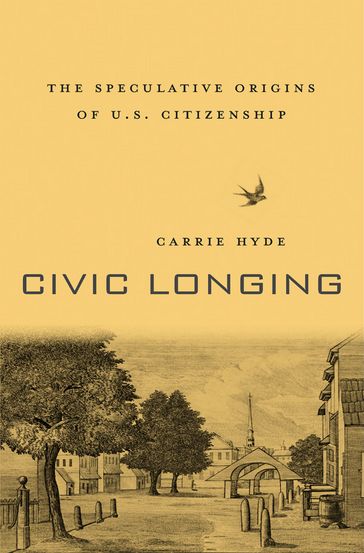 Civic Longing - Carrie Hyde
