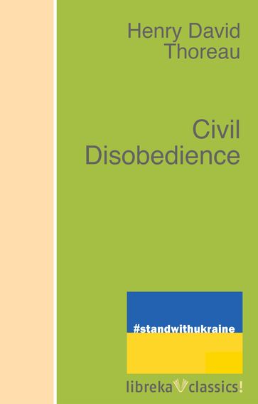 Civil Disobedience - Henry David Thoreau