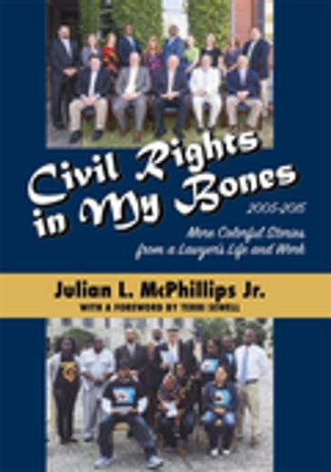 Civil Rights in My Bones - Julian L. McPhillips Jr.