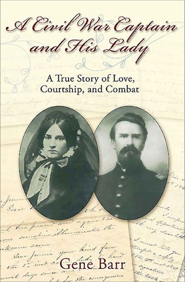 A Civil War Captain and His Lady - Gene Barr