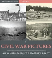Civil War Pictures: Pictures from Gettysburg, Antietam, Fort Sumter, and Petersburg