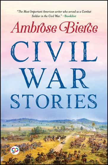 Civil War Stories - Ambrose Bierce - GP Editors