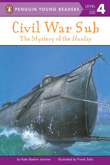 Civil War Sub: The Mystery of the Hunley - Kate Boehm Jerome