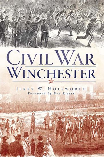 Civil War Winchester - Jerry W. Holsworth