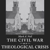 Civil War as a Theological Crisis, The