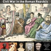 Civil War in the Roman Republic, 106 to 44BCE