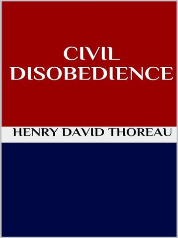 Civil disobedience - Henry David Thoreau