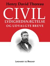 Civil lydighedsnægtelse og udvalgte breve