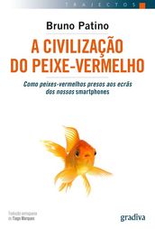 A Civilização do Peixe-Vermelho