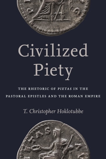 Civilized Piety - T. Christopher Hoklotubbe