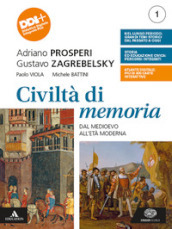 Civiltà di memoria. Per le Scuole superiori. Con e-book. Con espansione online. Vol. 1: Dal medioevo all età moderna