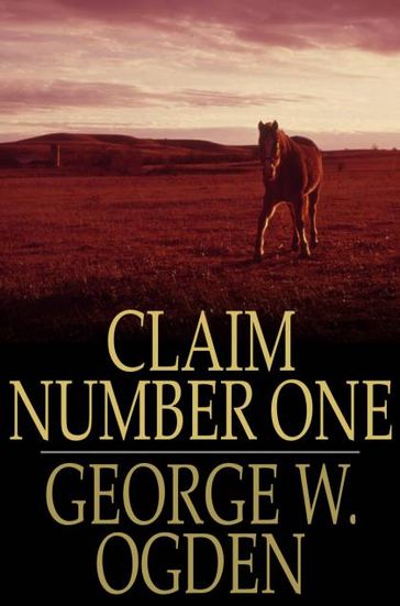 Claim Number One - George W. Ogden