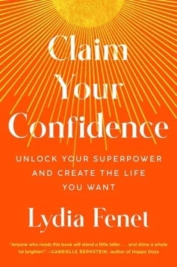 Claim Your Confidence - Lydia Fenet