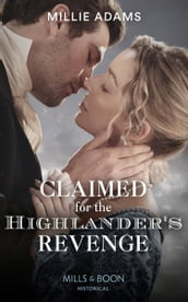 Claimed For The Highlander s Revenge (Scandalous Society Brides, Book 1) (Mills & Boon Historical)