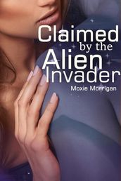 Claimed by the Alien Invader