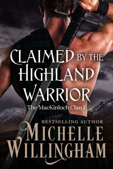 Claimed by the Highland Warrior - Michelle Willingham